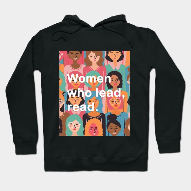 Women who lead, read. Hoodie by janvandenenden